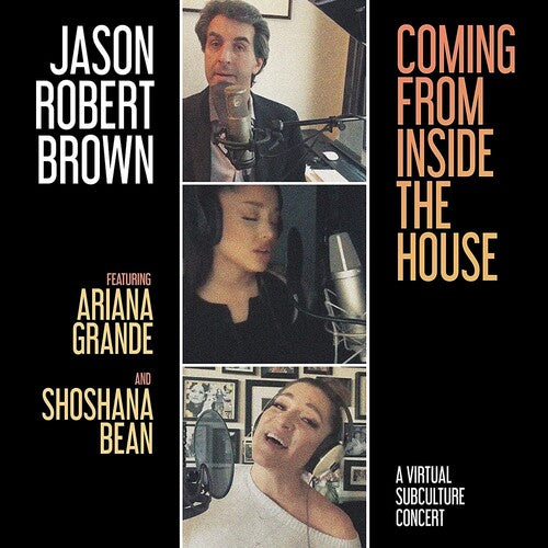 Brown, Jason Robert: Coming From Inside The House (A Virtual SubCulture Concert)