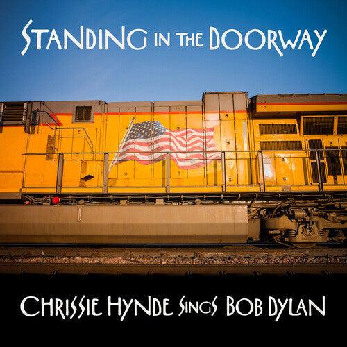 Hynde, Chrissie: Standing In The Doorway: Chrissie Hynde Sings Bob Dylan