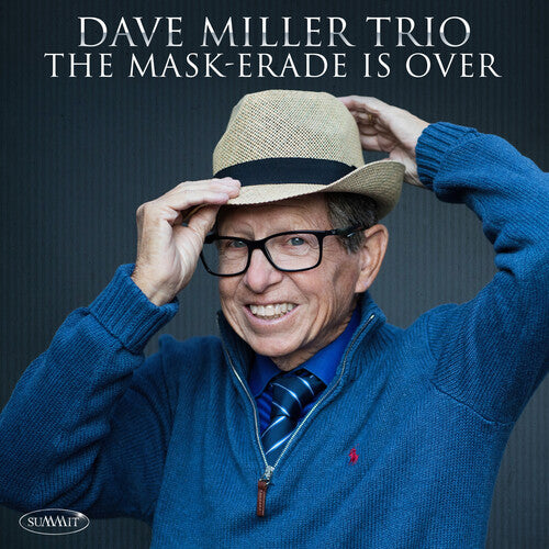 Dave Miller Trio: The Mask-erade Is Over