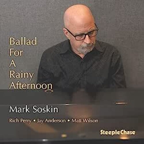 Soskin, Mark: Ballad For A Rainy Afternoon