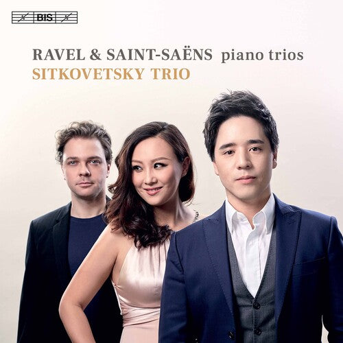 Ravel / Sitkovetsky Trio: Piano Trios - SUPER-AUDIO CD