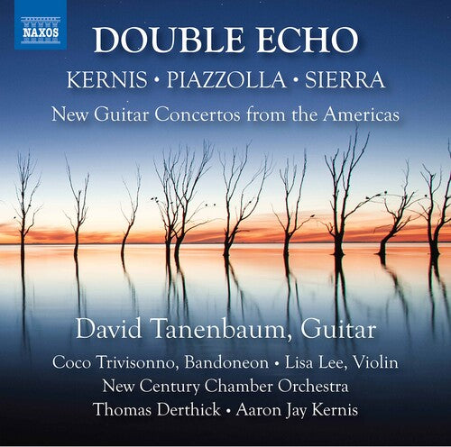 Kernis / Tanenbaum: Double Echo - New Guitar Concertos from the Americas