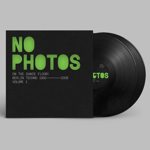 No Photos on the Dancefloor! Berlin Techno Vol. 1: No Photos On The Dancefloor Berlin Techno 1992-2006: Volume 1 (Various Artists)