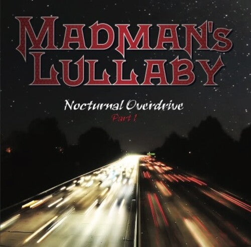 Madman's Lullaby: Nocturnal Overdrive Part 1