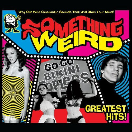 Something Weird: Something Weird: Greatest Hits!