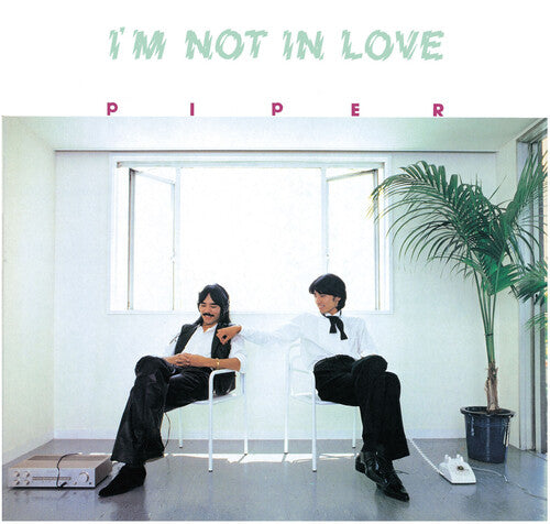 Piper: I'm Not In Love (White Vinyl)