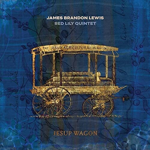 Lewis, James Brandon / Red Lily Quintet: Jesup Wagon