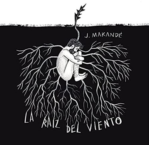 Makande, Juanito: La Raiz Del Viento