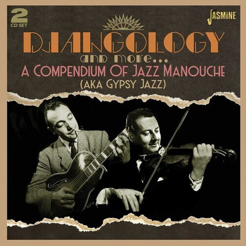 Djangology & More: Compendium of Jazz Manouche: Djangology & More: A Compendium Of Jazz Manouche (Aka Gypsy Jazz) / Various