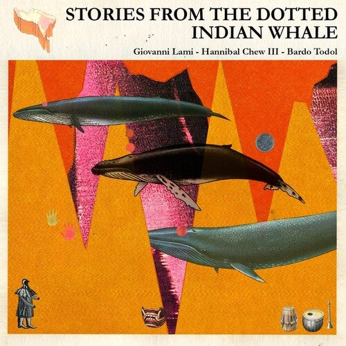 Lami, Giovanni / Hannibal Chew III / Bardo Todol: Stories of the Dotted Indian Whale