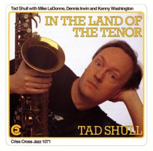 Shull, Tad: In The Land Of The Tenor