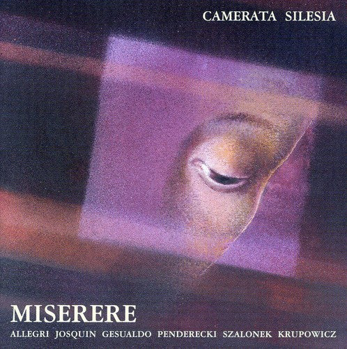 Camerata Silesia / Szostak / Allegri / Josquin: Misere