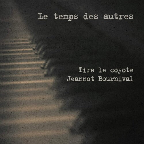 Jeannot Tire Le Coyote: Le Temps Des Autres - COMPACT DISCS