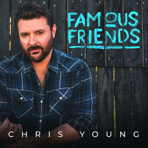 Young, Chris: Famous Friends