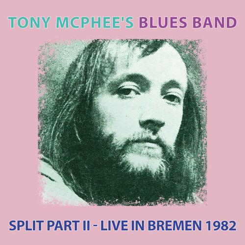 Tony McPhee's Blues Band: Split Part Ii: Live At Bremen 1982