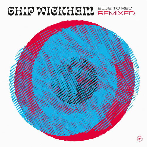 Wickham, Chip: Blue To Red Remixed