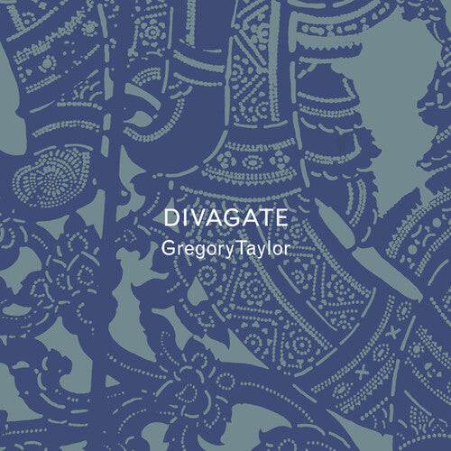 Taylor, Gregory: Divagate