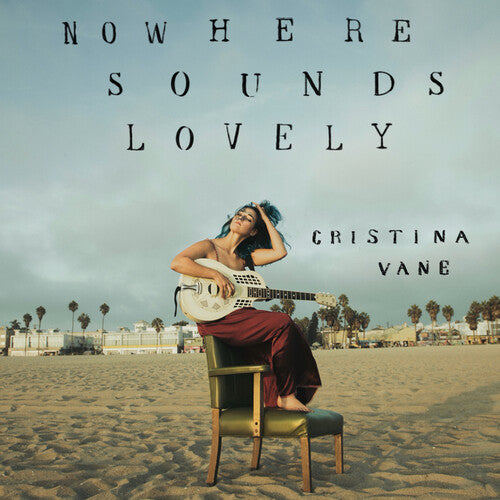 Vane, Cristina: Nowhere Sounds Lovely