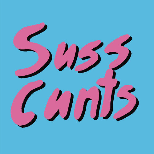 Suss Cunts: Get Laid