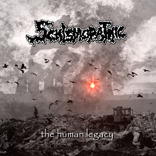 Schismopathic: The Human Legacy