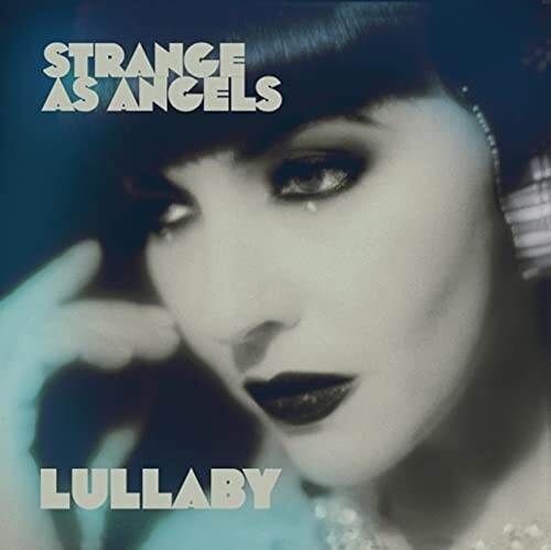 Strange as Angels: Lullaby + Dressing Up