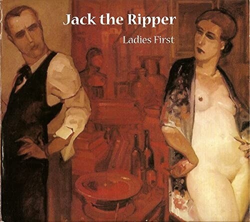 Jack the Ripper: Ladies First