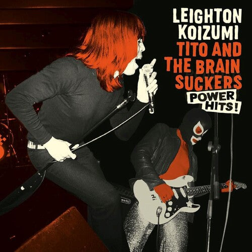Koizumi, Leighton / Tito & the Brainsuckers: Power Hits - VINYL LP