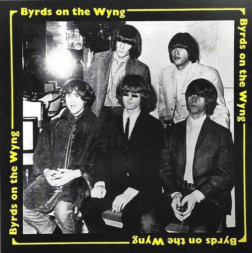 Byrds: Byrds On The Wyng Rare Unissued Demos