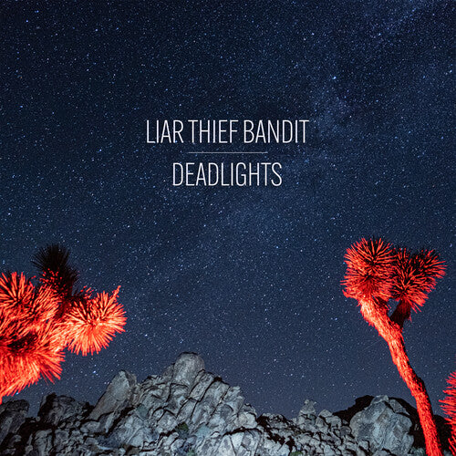 Liar Thief Bandit: Deadlights