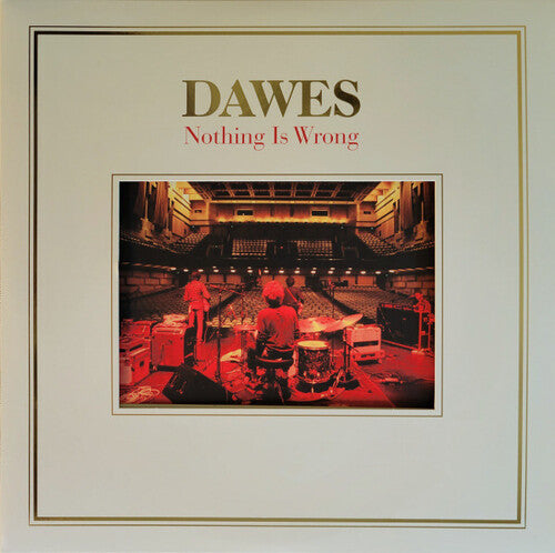 Dawes: Nothing Is Wrong - VINYL LP