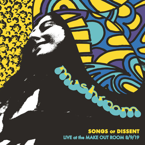 Mushroom: Songs of Dissent: Live at the Make Out Room 8/9/19