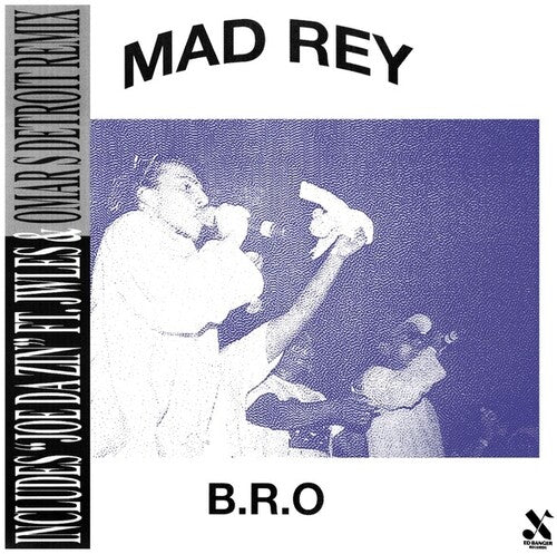 Mad Rey: B.R.O