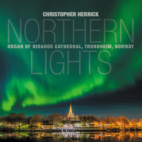 Herrick, Christopher: Northern Lights - Nidaros Cathedral, Trondheim