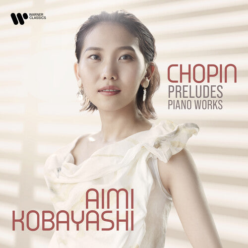 Kobayashi, Aimi: Chopin Preludes - Piano Works