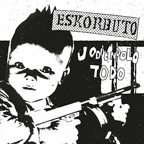 Eskorbuto: Jodiendolo Todo