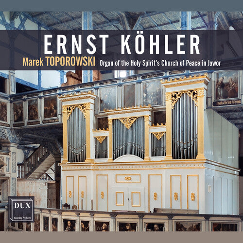Kohler / Toporowski: Organ Works