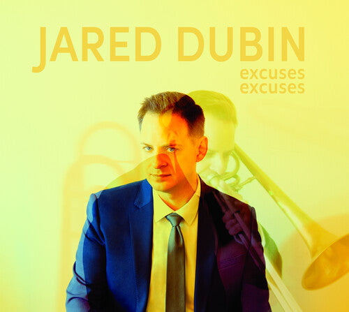 Dubin, Jared: Excuses Excuses