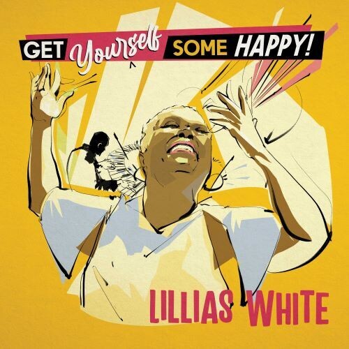 White, Lillias: Get Yourself Some Happy