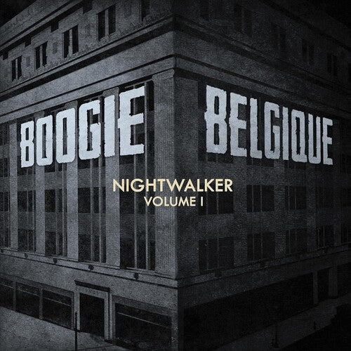 Boogie Belgique: Nightwalker Vol. 1