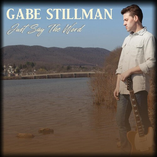 Gabe Stillman: Just Say The Word - COMPACT DISCS