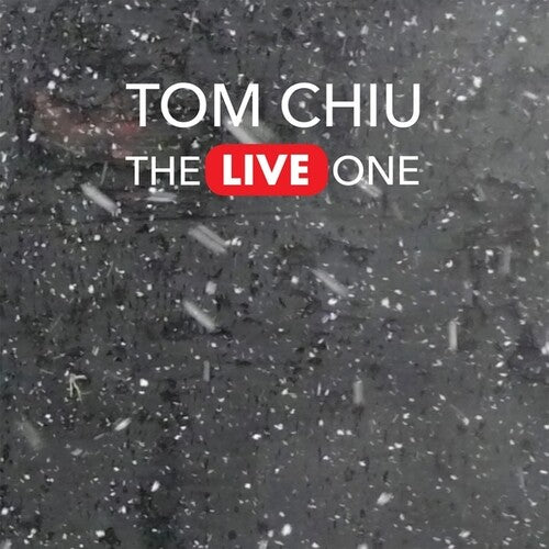 Chiu, Tom: The Live One