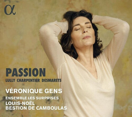 Charpentier / Gens / Ensemble Les Surprises: Charpentier Lully & Desmarets: Passion