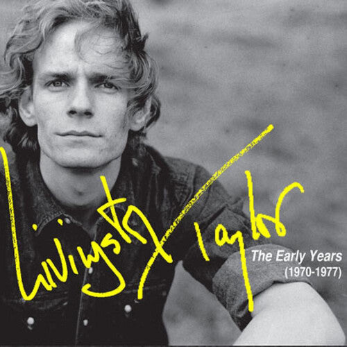 Taylor, Livingston: The Early Years (1970-1977)