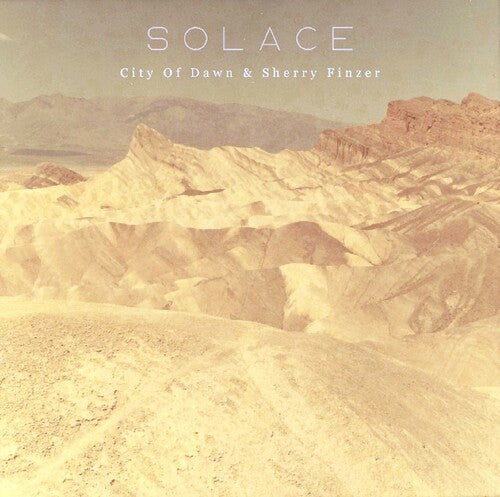 City of Dawn & Finzer, Sherry: Solace - COMPACT DISCS