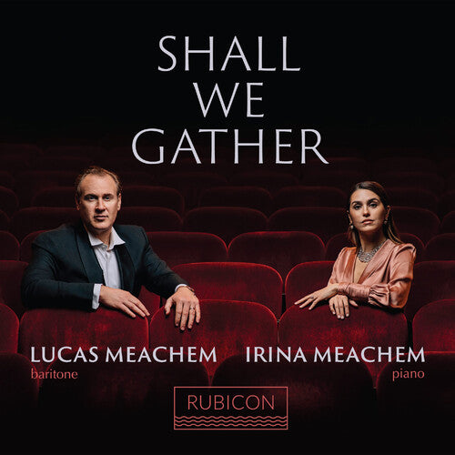 Meachem, Lucas & Irina: Shall We Gather