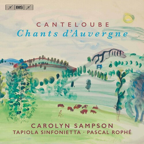 Canteloube / Sampson / Rophe: Chants D'auvergne - SUPER-AUDIO CD