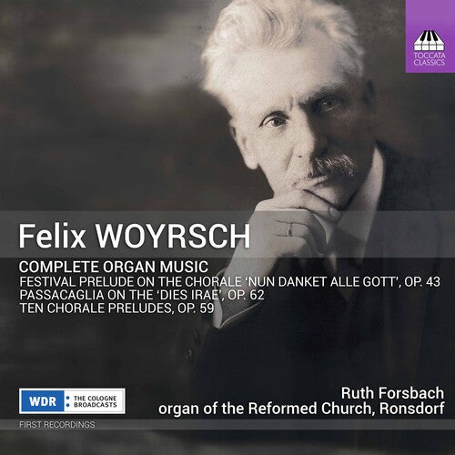 Woyrsch / Forsbach: Complete Organ Music