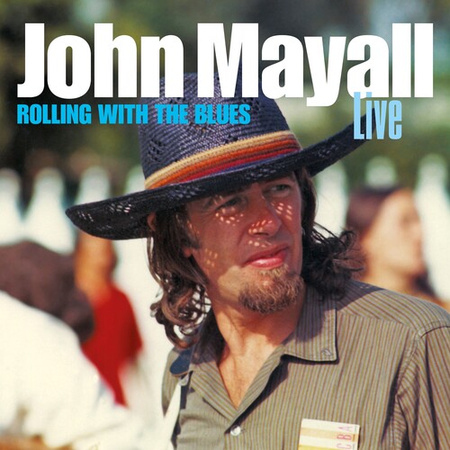 Mayal, John: Rolling With The Blues