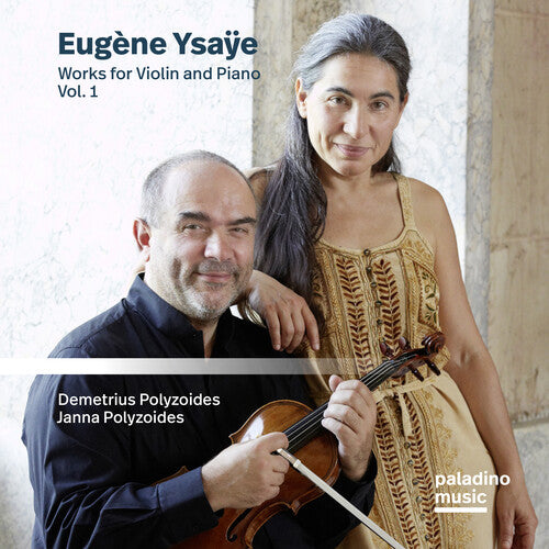 Polyzoides, Demetrius / Polyzoides, Janna: Eugene Ysaye: Works For Violin And Piano 1