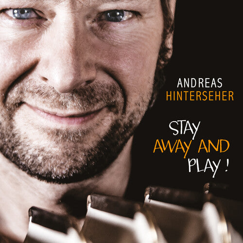 Hinterseher, Andreas: Stay Away And Play